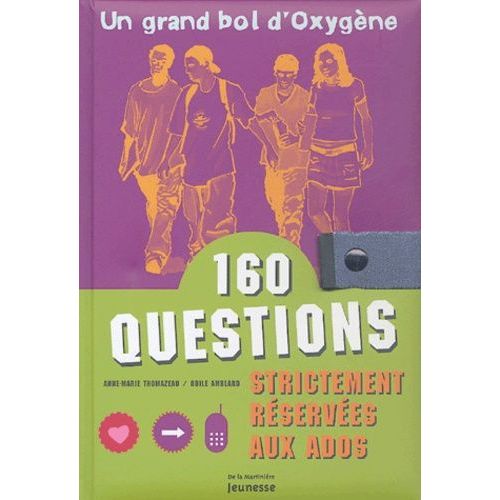 160 Questions Strictement Réservées Aux Ados
