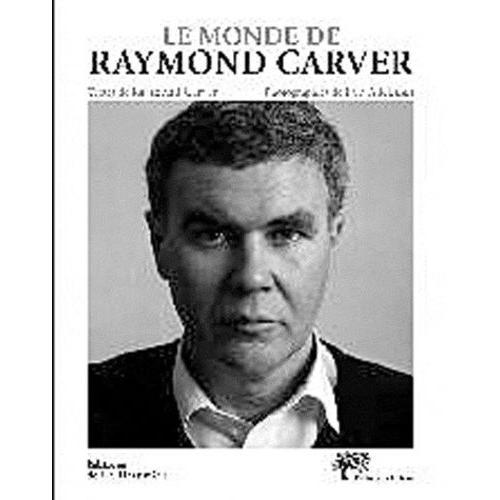 Le Monde De Raymond Carver