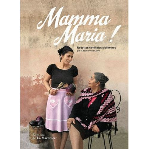 Mamma Maria ! - Recettes Familiales Siciliennes