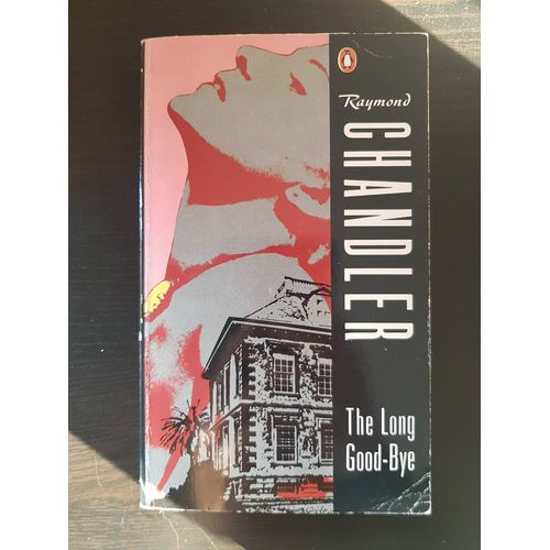 The Long Good Bye Raymond Chandler