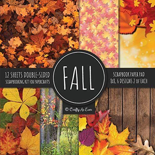 Fall Scrapbook Paper Pad 8x8 Scrapbooking Kit For Papercrafts, Cardmaking, Printmaking, Diy Crafts, Nature Themed, Designs, Borders, Backgrounds, Patt