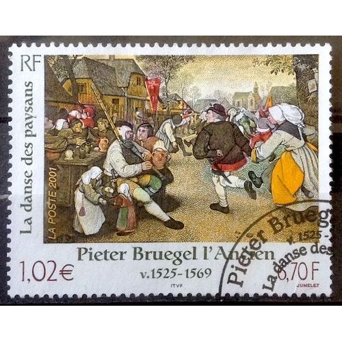 Pieter Bruegel L'ancien - La Danse Des Paysans 6,70 (Superbe N° 3369) - Très Belle Oblitération - France Année 2001 - Brn83 - N32844