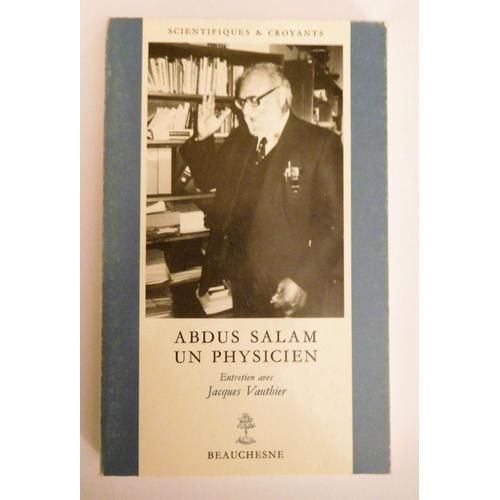 Abdus Salam Un Physicien - Prix Nobel De Physique 1979