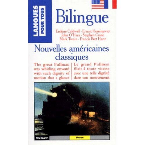 Nouvelles Classiques Americaines : Classic American Short Stories - Bilingue Anglais/Français