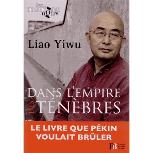 Dans L'empire Des Ténèbres - Un Écrivain Dans Les Geôles Chinoises