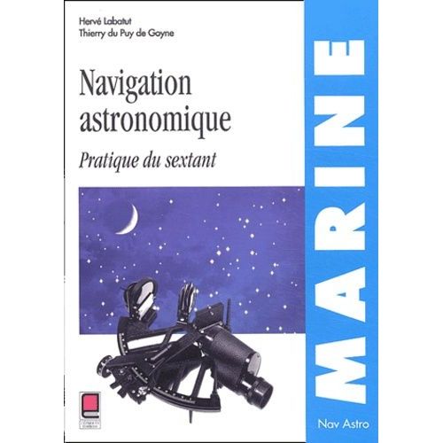 Navigation Astronomique - Pratique Du Sextant