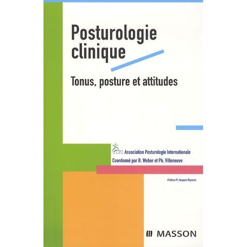 Posturologie Clinique - Tonus, Posture Et Attitudes