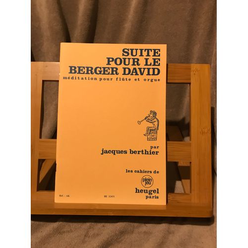 Jacques Berthier Suite Pour Le Berger David Pour Flûte Et Orgue Partition Heugel