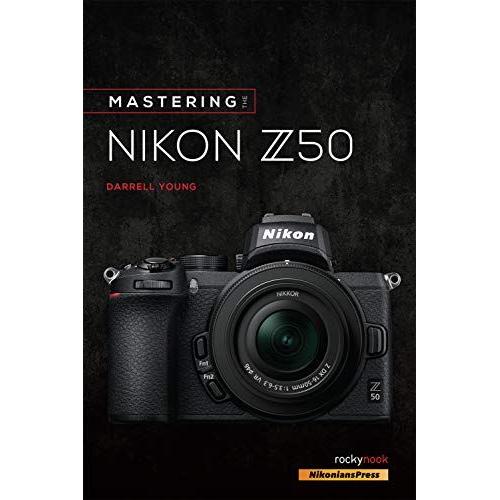 Mastering The Nikon Z50