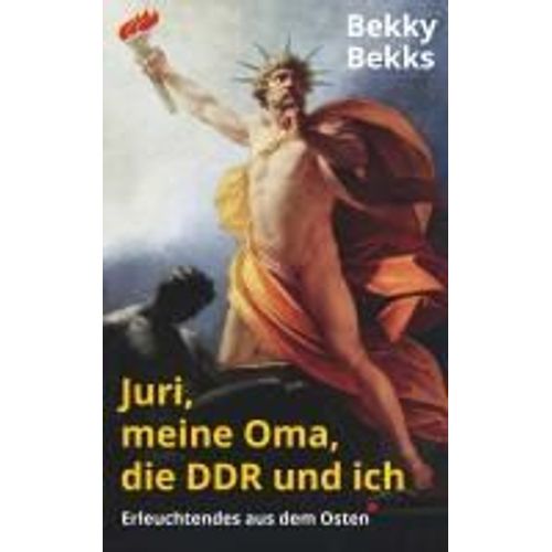 Juri, Meine Oma, Die Ddr Und Ich