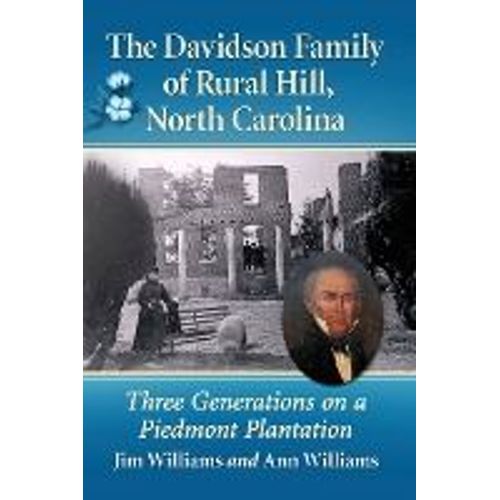 The Davidson Family Of Rural Hill, North Carolina