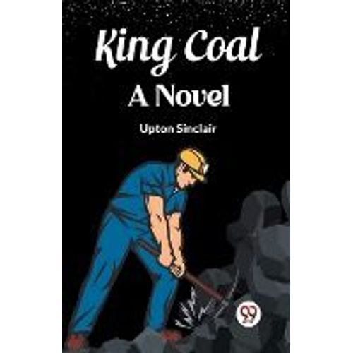 King Coal A Novel