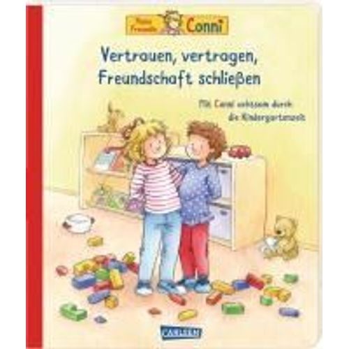 Conni-Bilderbücher: Meine Freundin Conni: Vertrauen, Vertragen, Freundschaft Schließen. Achtsamkeit Lernen Für Kindergarten-Kinder