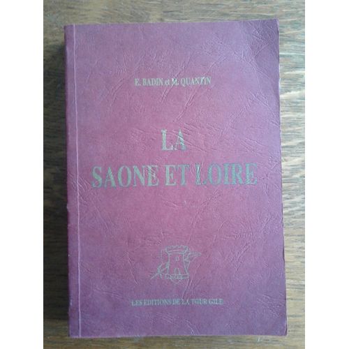 La Saône Et Loire - Géographie Départementale Classique Et Administrative De La France - Département De Saône Et Loire
