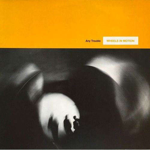 Wheels In Motion - Any Trouble