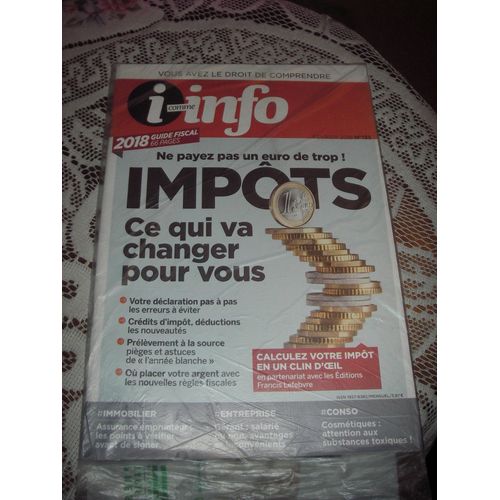 I Comme Info N° 133, " Impôts Ce Qui Va Changer Pour Vous ", 2018 Guide Fiscal, 66 Pages.