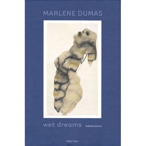 Marlene Dumas - Wet Dreams