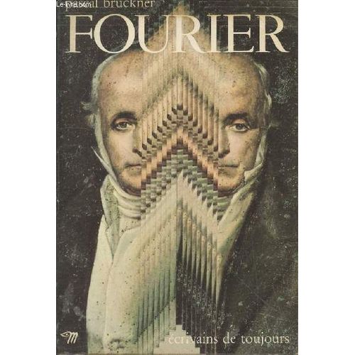 Fourier (Collection : Ecrivains De Toujours N°98)
