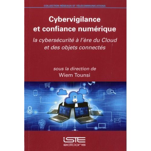 Cybervigilance Et Confiance Numérique - La Cybersécurité À L'ère Du Cloud Et Des Objets Connectés