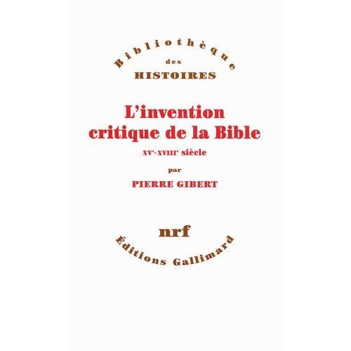 L'invention Critique De La Bible - Xve-Xviiie Siècle