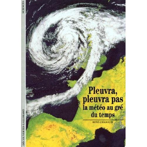 Pleuvra, Pleuvra Pas - La Météo Au Gré Du Temps