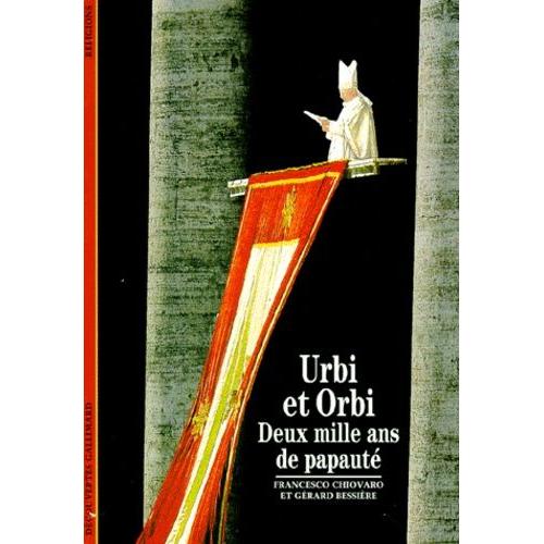Urbi Et Orbi - Deux Mille Ans De Papauté