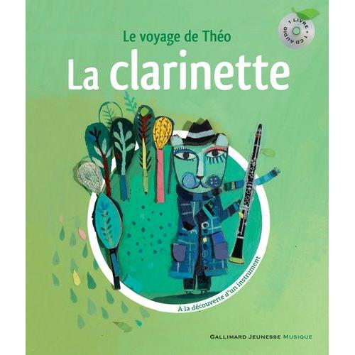 La Clarinette - Le Voyage De Théo (1 Cd Audio)