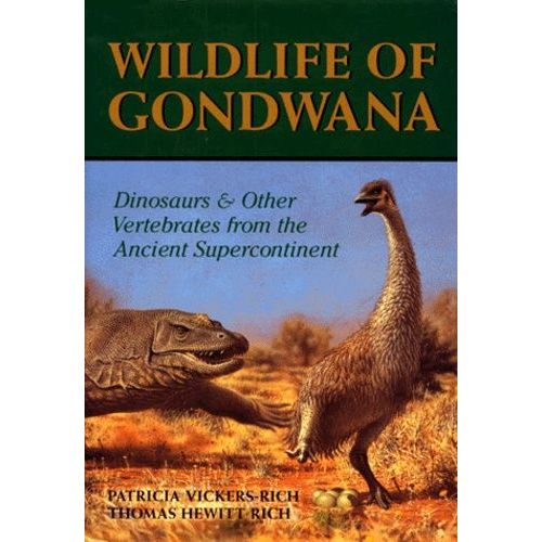 Wildlife Of Gondwana - Dinosaurs & Other Vertebrates From The Ancient Supercontinent