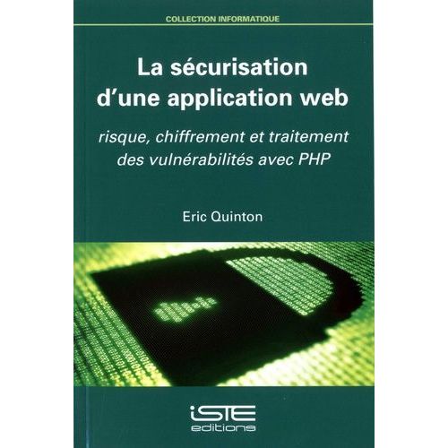 La Sécurisation D'une Application Web - Risque, Chiffrement Et Traitement Des Vulnérabilités Avec Php