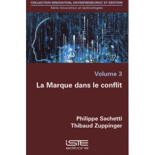 Innovation Et Technologies - Volume 3, La Marque Dans Le Conflit