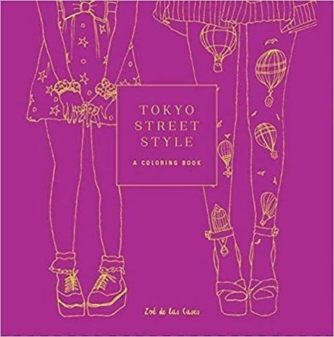 Tokyo Street Style : A Coloring Book