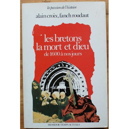 Les Bretons, La Mort Et Dieu De 1600 À Nos Jours