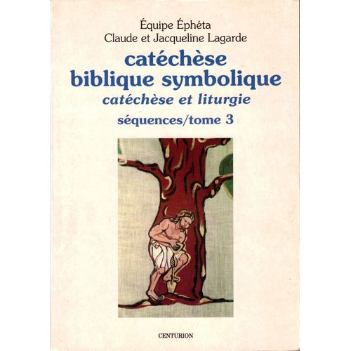 Catechese Biblique Symbolique Sequences Tome 3
