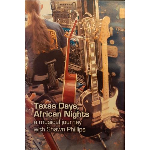 Texas Days, African Nights, A Musical Journey With Shawn Phillips