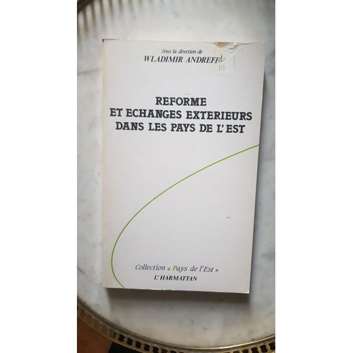 Réforme Et Échanges Extérieurs Dans Les Pays De L'est