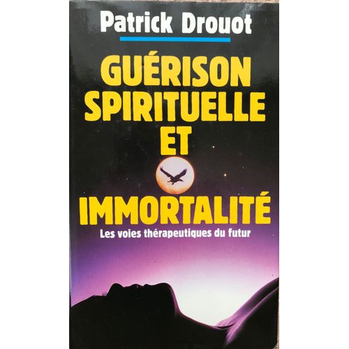 Guérison Spirituelle Et Immortalité.