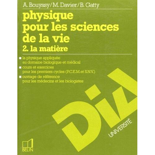 Physique Pour Les Sciences De La Vie - Tome 2, La Matière