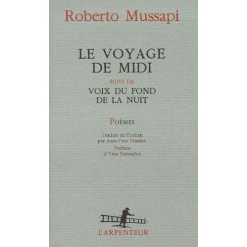 Le Voyage De Midi - Suivi De Voix Du Fond De La Nuit