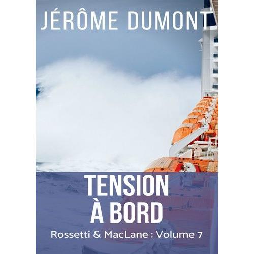 Rossetti & Mclane Tome 7 - Tension À Bord