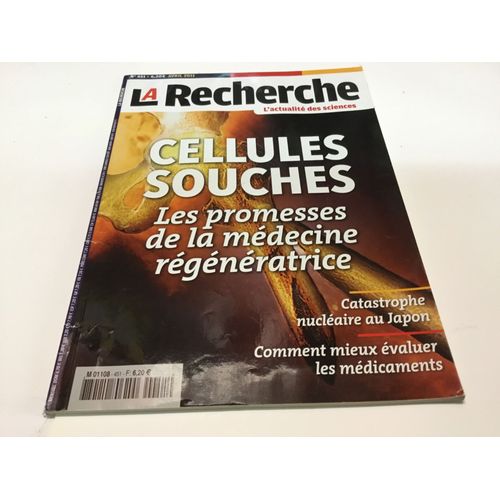 La Recherche N°451 : Cellules Souches - Les Promesses De La Médecine Régénératrice