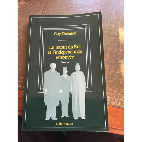 Le Retour Du Roi Et LIndépendance Retrouvée
