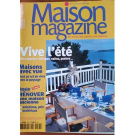 Maison Magazine N°236 - Juillet Août 2004 - Vive L'été; Maisons Avec Vue; Dossier : Rénover Une Maison Ancienne