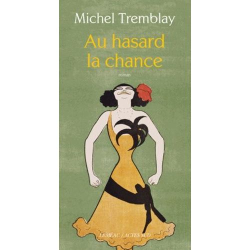 La Diaspora Des Desrosiers Tome 6 - Au Hasard La Chance