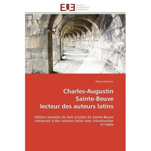 Charles-Augustin Sainte-Beuve Lecteur Des Auteurs Latins