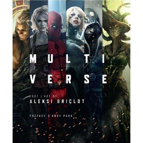 Multiverse - Tout L'art D'aleksi Briclot