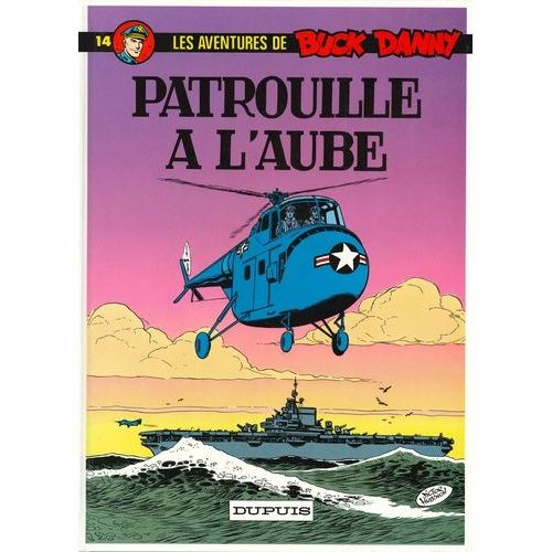 Les Aventures De Buck Danny Tome 14 - Patrouille À L'aube
