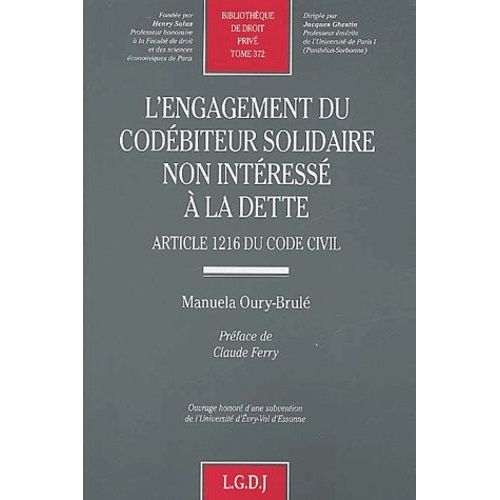 L'engagement Du Codebiteur Solidaire Non Interesse A La Dette - Article 1216 Du Code Civil
