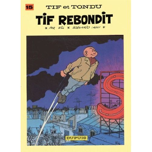 Tif Et Tondu Tome 15 - Tif Rebondit