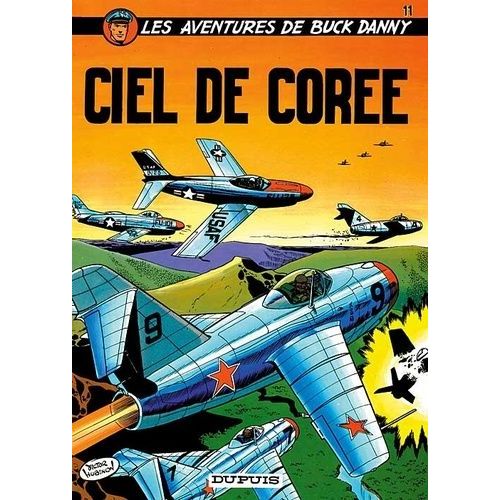 Les Aventures De Buck Danny Tome 11 - Ciel De Corée