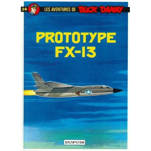 Les Aventures De Buck Danny Tome 24 - Prototype Fx-13